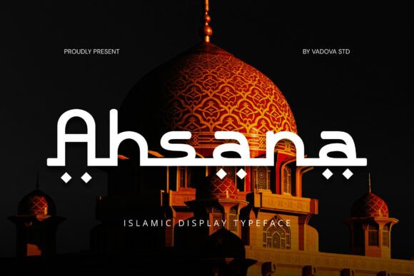Ahsana: A Display Font for Bold Brand Statements