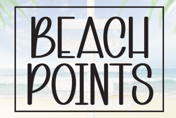 Beach Points: The Friendly Typeface That Elevates Your Brand Identity
