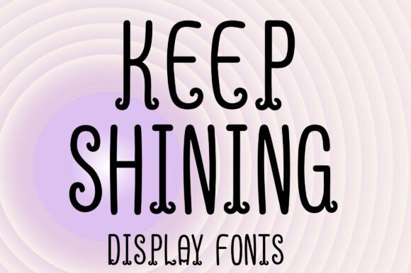 Keep Shining: The Premium Display Font for Modern Web Design