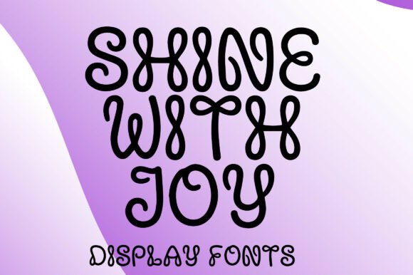 Shine with Joy: A Whimsical Display Font for Editorial Design