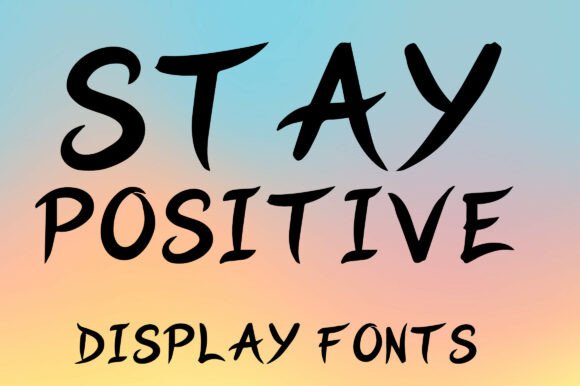 Stay Positive: The Dynamic Display Font for Bold Editorial Design